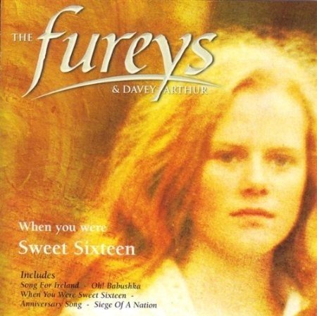 The Fureys & Davey Arthur - When you were sweet Sixteen