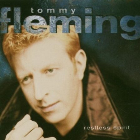 Tommy Fleming - Restless Spirit