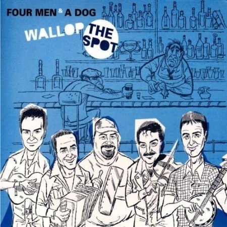 4 Men & A Dog - Wallop the spot