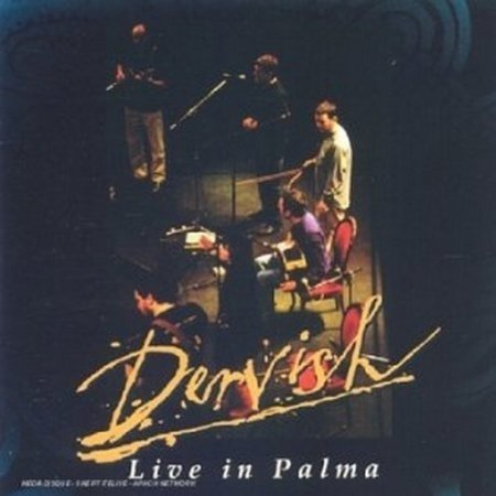 Dervish - Live in Palma