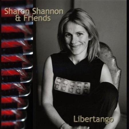 Sharon Shannon & Friends - Libertango